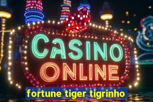 fortune tiger tigrinho